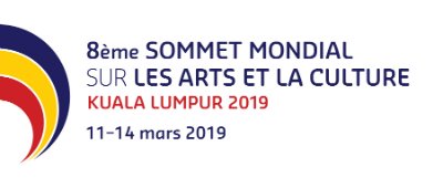 Appel à participation : 8ème Sommet Mondial sur les Arts et la Culture