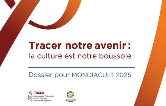 Dossier pour MONDIACULT 2025 - Tracer notre avenir : La culture est notre boussole