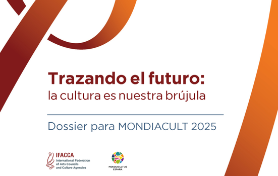 Dossier para MONDIACULT 2025 - Trazando el futuro: la cultura es nuestra brújula